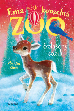 Ema a její kouzelná zoo - Splašený sobík - Amelia Cobb