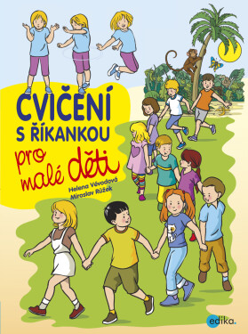 Cvičení s říkankou pro malé děti - Miroslav Růžek, Helena Vévodová