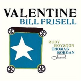 Bill Frisell: Valentine CD - Bill Frisell