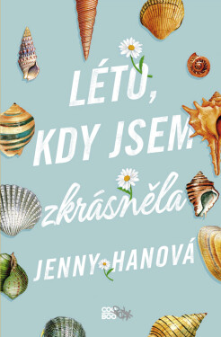 Léto, kdy jsem zkrásněla - Jenny Hanová