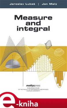 Measure and Integral - Jaroslav Lukeš, Jan Malý e-kniha