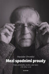 Mezi spodními proudy - Jakub Řehák, Stanislav Dvorský