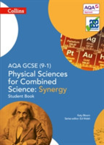 Collins AQA GCSE Physical Sciences for Combined Science Synergy (9-1) Student Book - Bloom Katy