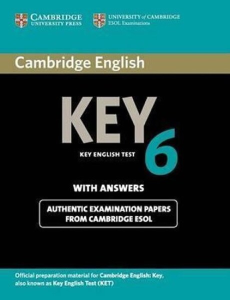 Cambridge English Key 6: Student´s Book with Answers - Cambridge ESOL