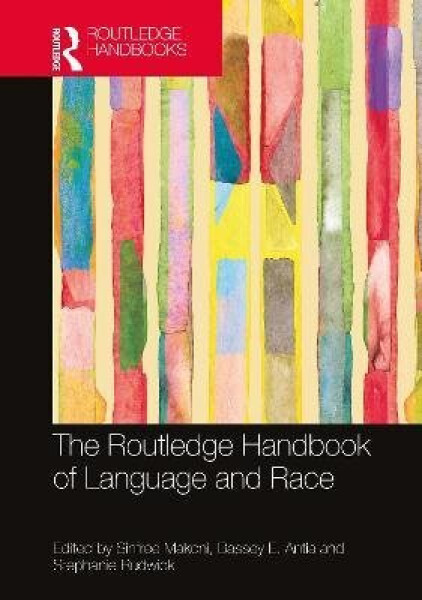 Routledge Handbook of Language and Race