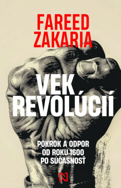 Vek revolúcií - Fareed Zakaria