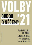 Volby 2021 Budou něčem?