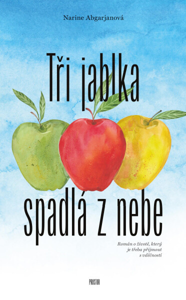 Tři jablka spadlá z nebe - Narine Abgarjanová