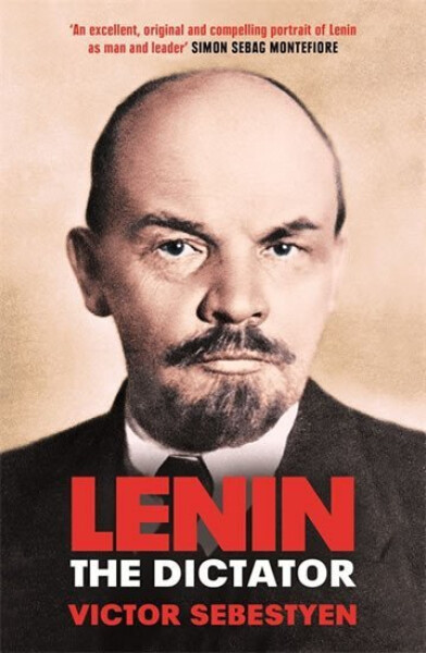 Lenin the Dictator, 1. vydání - Victor Sebestyen