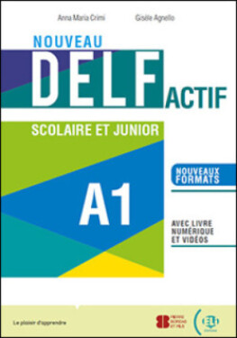 Nouveau DELF Actif scolaire et junior A1 - Agnello, Giselle; Crimi, Anna-Maria