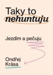 Taky to nehuntuju - Ondřej Krása