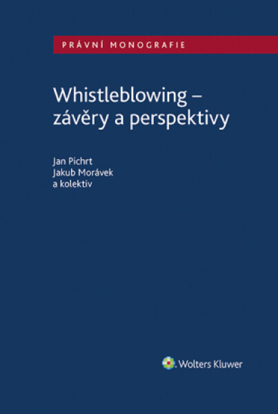 Whistleblowing - závěry a perspektivy - Jakub Morávek, Jan Pichrt - e-kniha