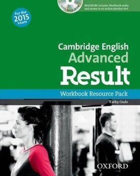 Cambridge English Advanced Result Workbook without Key with Audio CD - Kathy Gude