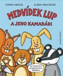 Medvídek Lup jeho kamarádi Klára Smolíková