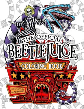 Beetlejuice: The Official Coloring Book, antistresové omalovánky, Alan Robert