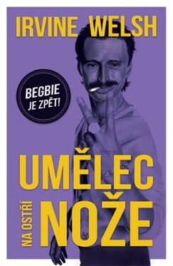 Umělec na ostří nože - Irvine Welsh