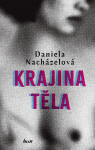 Krajina těla - Daniela Nacházelová