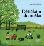 Dětičkám do ouška - Jana Schlossarková