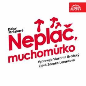 Neplač, muchomůrko - Daisy Mrázková - audiokniha