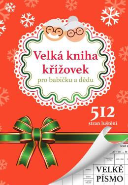 Velká kniha křížovek pro babičku a dědu - kolektiv autorů