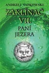 Zaklínač VII. - Paní jezera, 3. vydání - Andrzej Sapkowski