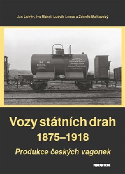 Vozy státních drah 1875-1918 - Produkce českých vagonek - Jan Lutrýn