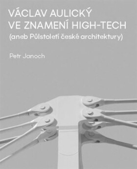 Václav Aulický - Ve znamení High-Tech - Petr Janoch
