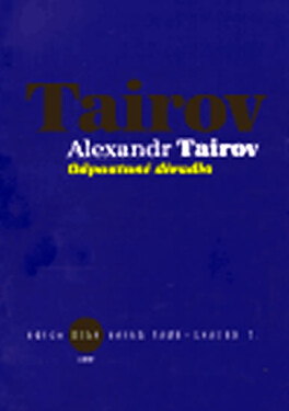 ODPOUTANÉ DIVADLO - Alexandr Tairov