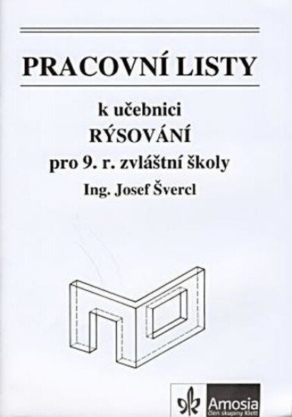 Pracovní listy k učebnici Rýsování pro 9. ročník zvláštní školy - Josef Švercl