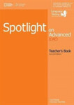 Spotlight on Advanced (CAE) Second Edition Teacher´s Book with Class Audio CDs - Mansfield, F.; Nuttal, C.