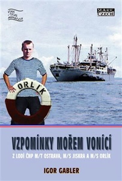 Vzpomínky mořem vonící Igor Gabler