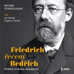 Friedrich řečený Bedřich - audioknihovna - Milena Štráfeldová