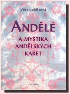 Andělé mystika andělských karet Věra