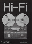 Hi–Fi: The History of High–End Audio Design - Gideon Schwartz