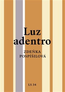 Luz adentro - Zdeňka Pospíšilová