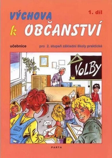 Výchova k občanství 1. díl učebnice pro 2. stupeň ZŠ praktické, 2. vydání - Milan Valenta