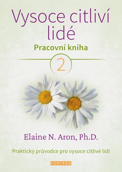 Vysoce citliví lidé - Pracovní kniha 2 - Elaine N. Aron