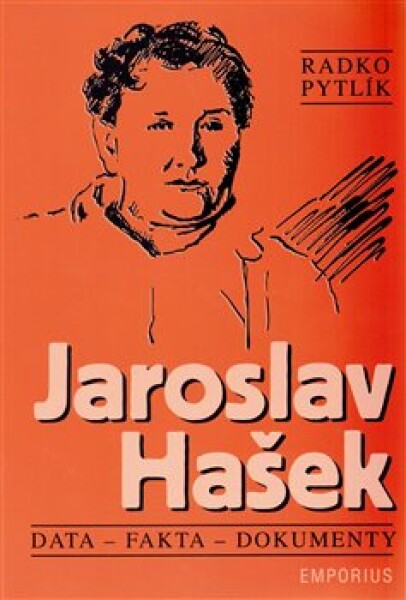 Jaroslav Hašek - Data, fakta a dokumenty - Radko Pytlík