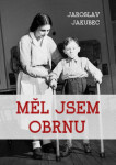 Měl jsem obrnu - Jaroslav Jakubec