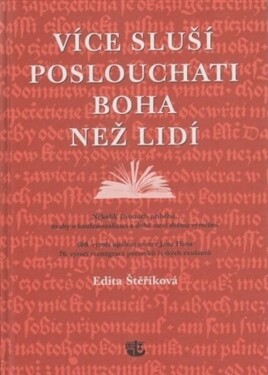 Více sluší poslouchati Boha než lidí - Edita Štěříková