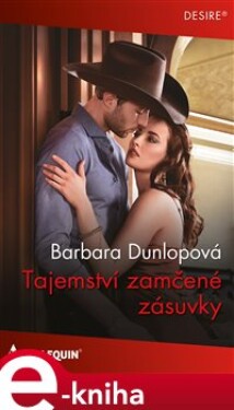 Tajemství zamčené zásuvky - Barbara Dunlopová e-kniha