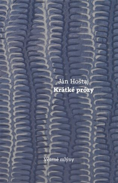 Krátké prózy Ján Hoštaj,