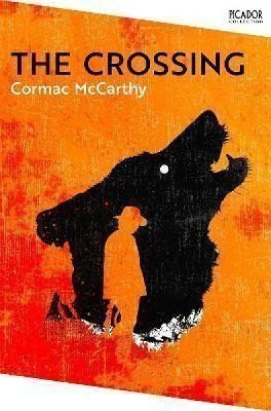 Crossing - Cormac McCarthy