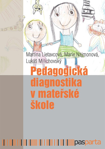 Pedagogická diagnostika v mateřské škole - Martina Lietavcová; Marie Najmonová; Lukáš Milichovský