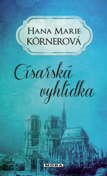 Císařská vyhlídka - Hana Marie Körnerová