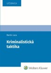 Kriminalistická taktika - Martin Laca