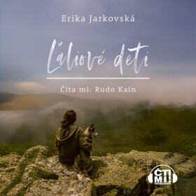 Ľaliové deti - Erika Jarkovská - audiokniha