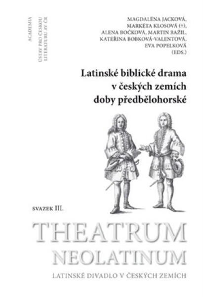Latinské biblické drama v českých zemích doby předbělohorské - Markéta Klosová, Magdaléna Jacková