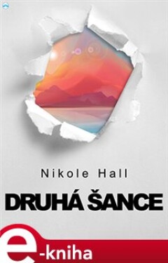 Druhá šance - Nikole Hall e-kniha