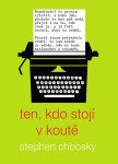 Ten, kdo stojí v koutě - Stephen Chbosky